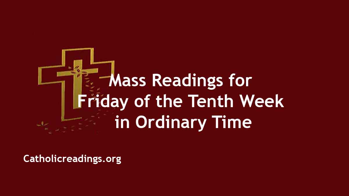 Daily Mass Readings for June 14 2024, Friday Catholic Daily Readings