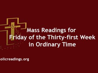 Mass Readings for Friday of the Thirty-first Week in Ordinary Time