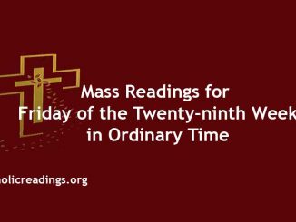 Mass Readings for Friday of the Twenty-ninth Week in Ordinary Time