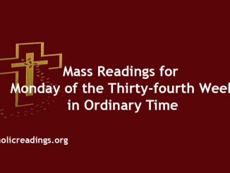 Catholic Mass Readings for Monday of the Thirty-fourth Week in Ordinary Time