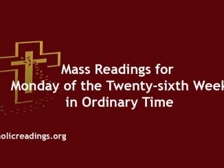 Mass Readings for Monday of the Twenty-sixth Week in Ordinary Time