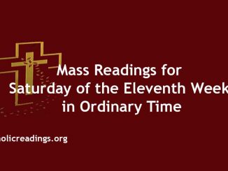 Mass Readings for Saturday of the Eleventh Week in Ordinary Time