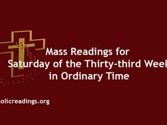 Catholic Mass Readings for Saturday of the Thirty-third Week in Ordinary Time