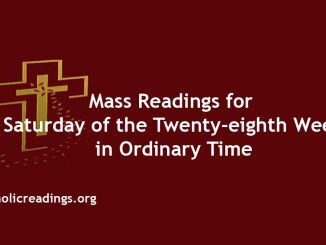 Mass Readings for Saturday of the Twenty-eighth Week in Ordinary Time