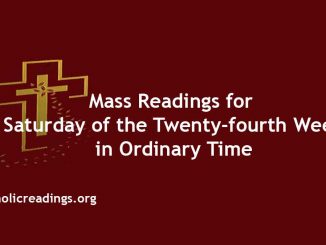 Mass Readings for Saturday of the Twenty-fourth Week in Ordinary Time