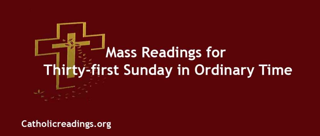 Mass Readings for Thirty-first Sunday in Ordinary Time