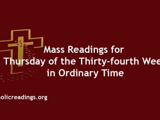 Catholic Mass Readings for Thursday of the Thirty-fourth Week in Ordinary Time