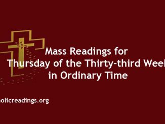 Catholic Mass Readings for Thursday of the Thirty-third Week in Ordinary Time