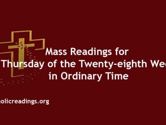 Mass Readings for Thursday of the Twenty-eighth Week in Ordinary Time