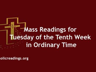 Mass Readings for Tuesday of the Tenth Week in Ordinary Time