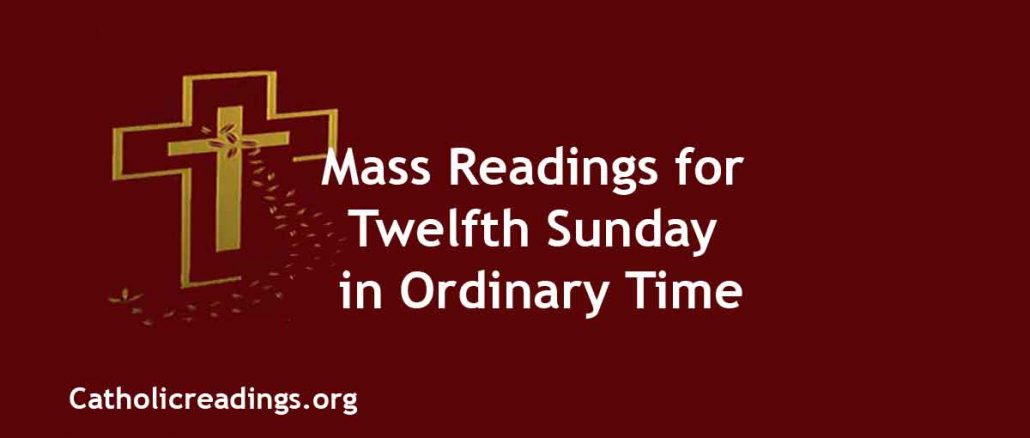 Mass Readings for Twelfth Sunday in Ordinary Time