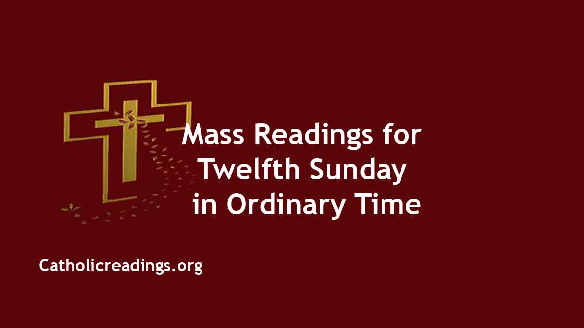 Sunday Mass Readings for June 25 2023, 12th Sunday in Ordinary Time
