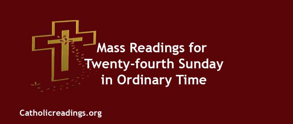 Mass Readings Twenty-fourth Sunday in Ordinary Time