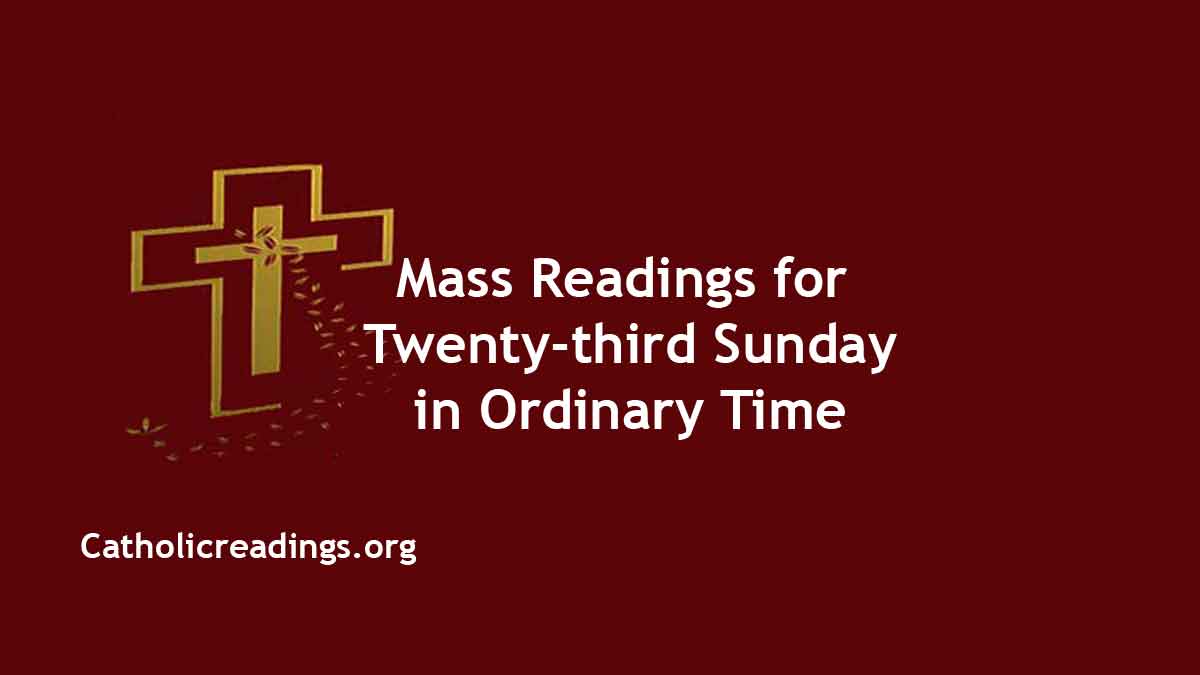 Sunday Mass Readings for September 10 2023, 23rd Sunday in Ordinary Time