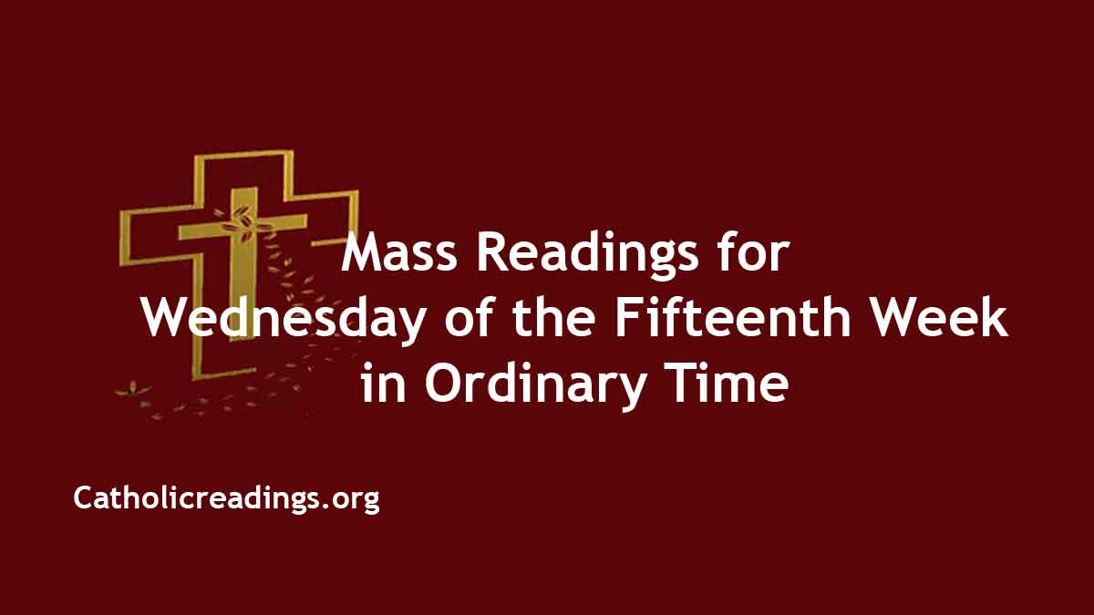 Daily Mass Readings For July 19 2023, Wednesday - Catholic Daily Readings