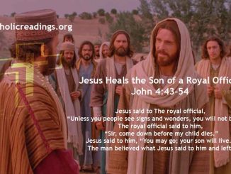 Jesus Heals the Son of a Royal Official - John 4:43-54 - Bible Verse of the Day