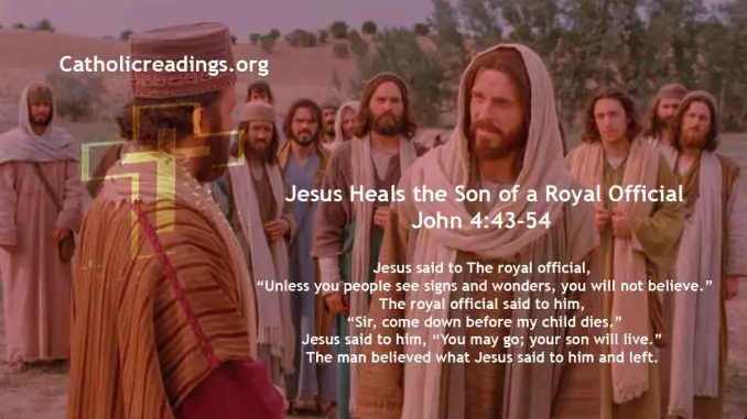 Jesus Heals the Son of a Royal Official - John 4:43-54 - Bible Verse of the Day