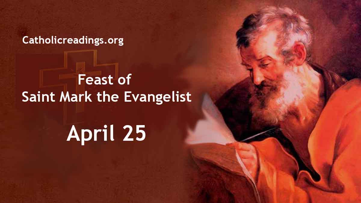Saint Mark the Evangelist - Feast Day - April 25 - Catholic Saint of the Day