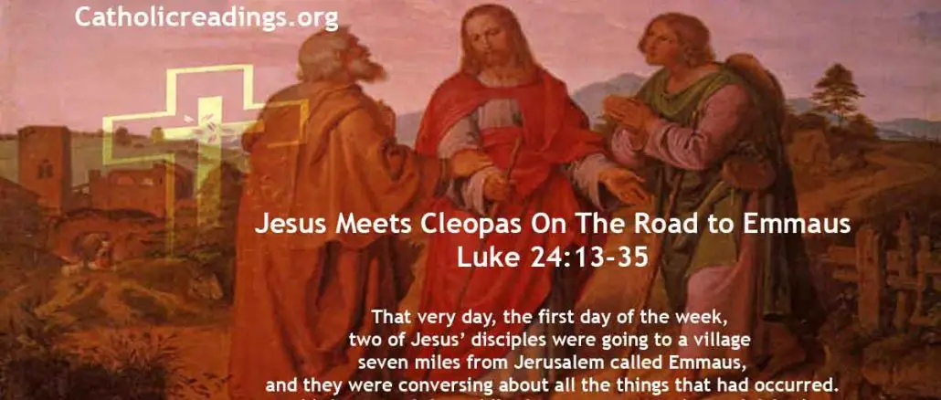 Jesus Meets Cleopas On The Road to Emmaus - Luke 24:13-35 - Bible Verse of the Day