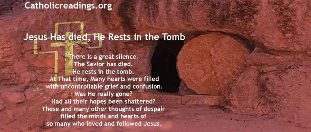 Holy Saturday - Jesus has died, He rests in the tomb - Bible Verse of the Day