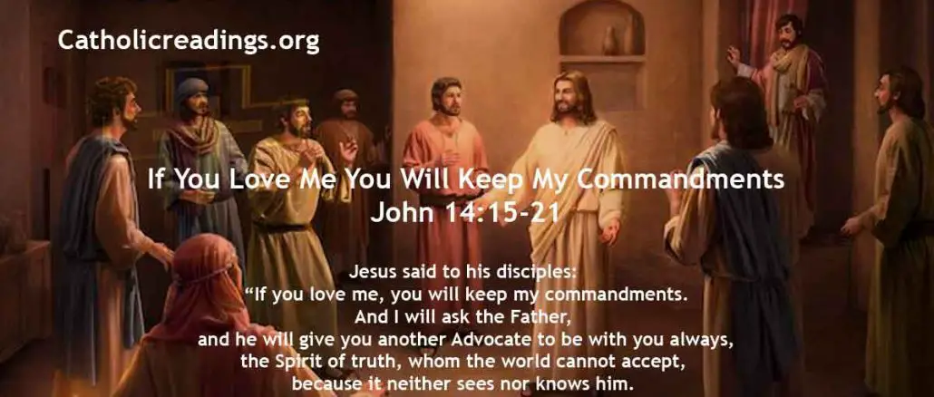 If You Love Me You Will Keep My Commandments - John 14:15-21 - Bible Verse of the Day