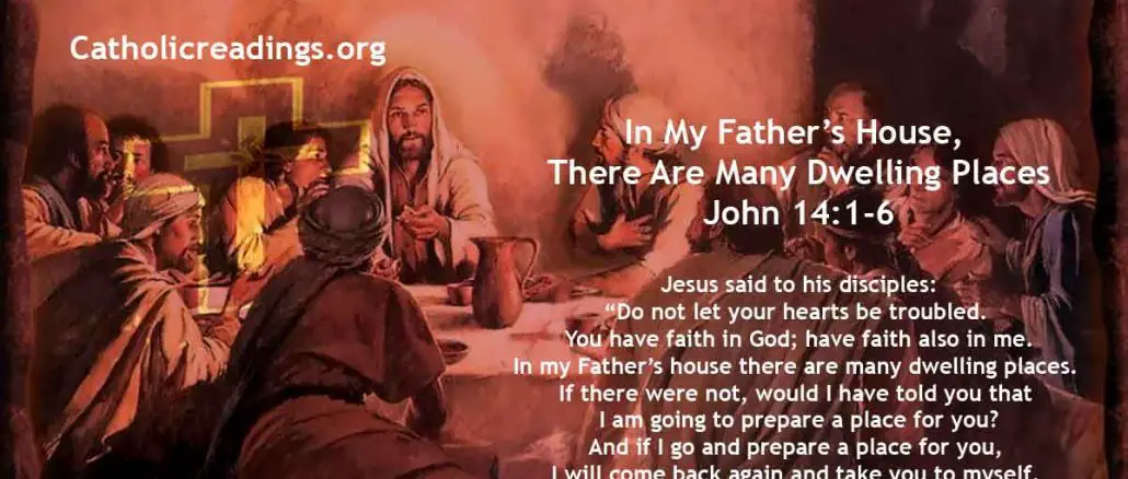 In My Father’s House There Are Many Dwelling Places - John 14:1-6 - Bible Verse of the Day