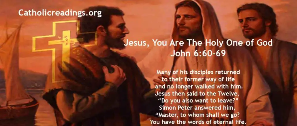 Jesus, You Are The Holy One of God - John 6:60-69 - Bible Verse of the Day