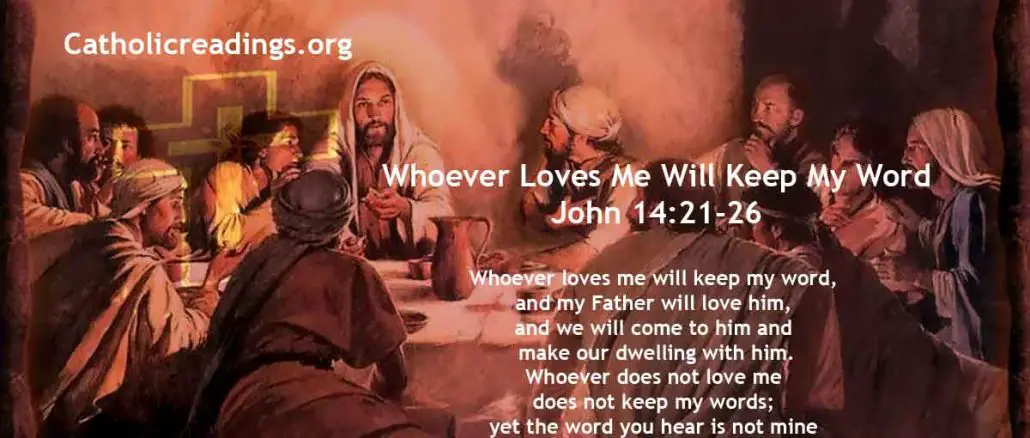 Whoever Loves Me Will Keep My Word - John 14:21-26 - Bible Verse of the Day