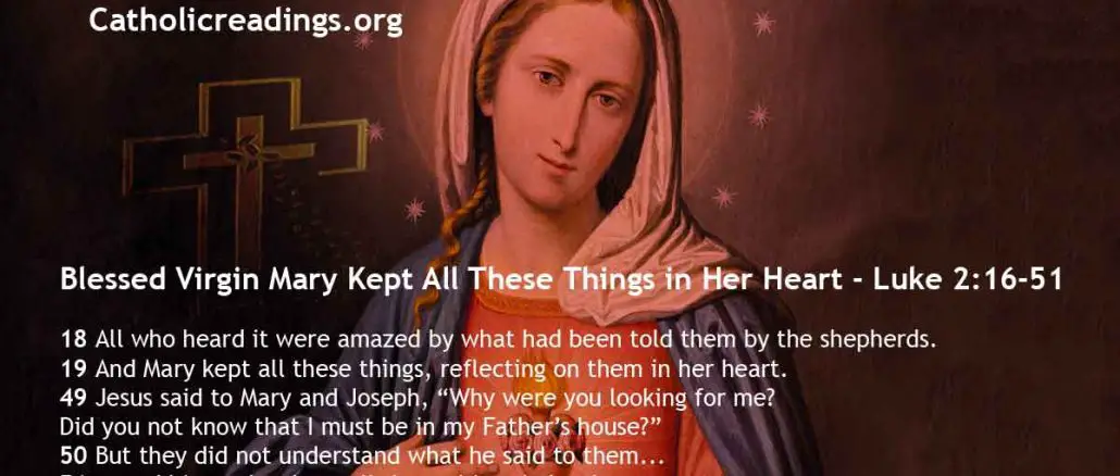 Blessed Virgin Mary Kept All These Things in Her Heart - Luke 2:16-51 - Bible Verse of the Day