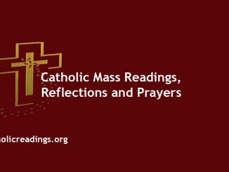 Catholic Mass Readings Reflections and Prayers