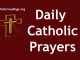 Daily Catholic Prayers, Morning Prayer, Midday Prayers, Night Prayers