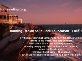 Building Life on Solid Rock Foundation - Luke 6:43-49 - Bible Verse of the Day