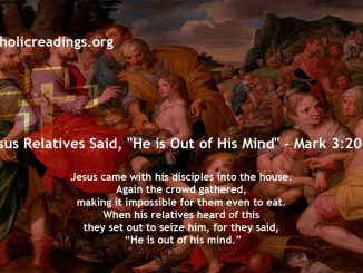Jesus Relatives Said, "He is Out of His Mind" - Mark 3:20-21 - Bible Verse of the Day