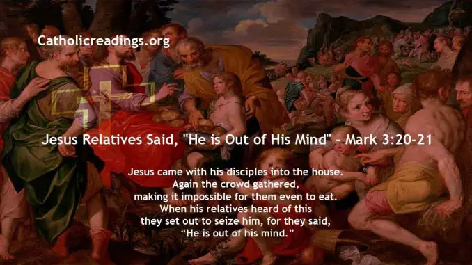 Jesus Relatives Said, "He is Out of His Mind" - Mark 3:20-21 - Bible Verse of the Day