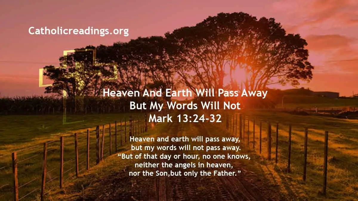Heaven And Earth Will Pass Away But My Words Will Not - Mark 13:31 - Bible  Verse Of The Day