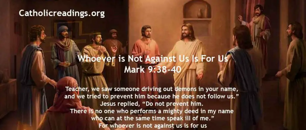 Whoever is Not Against Us Is For Us - Mark 9:38-40 - Bible Verse of the Day