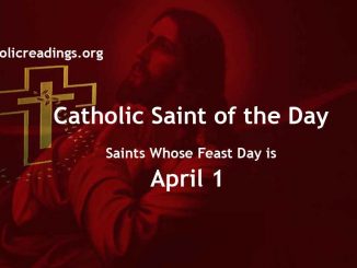 List of Saints Whose Feast Day is April 1 - Catholic Saint of the Day