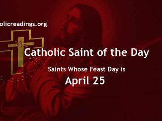 List of Saints Whose Feast Day is April 25 - Catholic Saint of the Day
