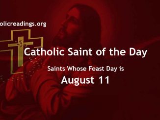 Saints Whose Feast Day is August 11 - Catholic Saint of the Day