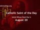 Saints Whose Feast Day is August 20 - Catholic Saint of the Day