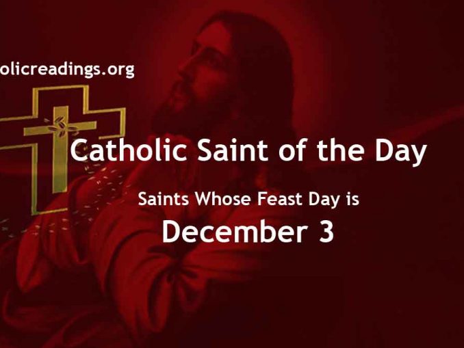 List of Saints whose feast Day is December 3 Catholic Daily Readings