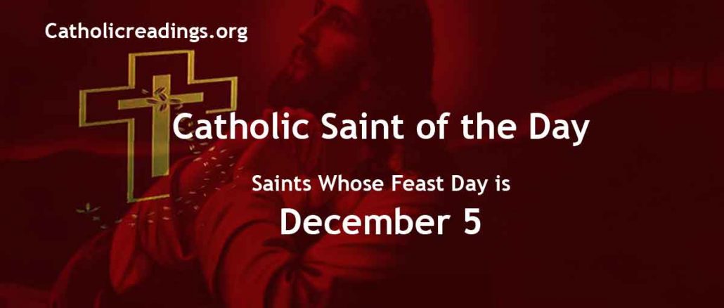 List of Saints Whose Feast Day is December 5 - Catholic Saint of the Day