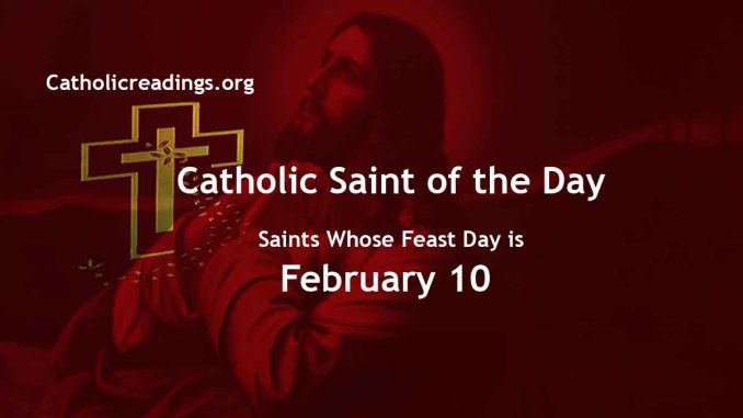 List of Saints Whose Feast Day is February 10 - Catholic Saint of the Day