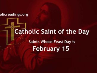 List of Saints Whose Feast Day is February 15 - Catholic Saint of the Day