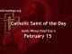 List of Saints Whose Feast Day is February 15 - Catholic Saint of the Day