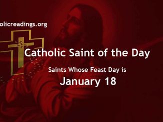 List of Saints Whose Feast Day is January 18 - Catholic Saint of the Day