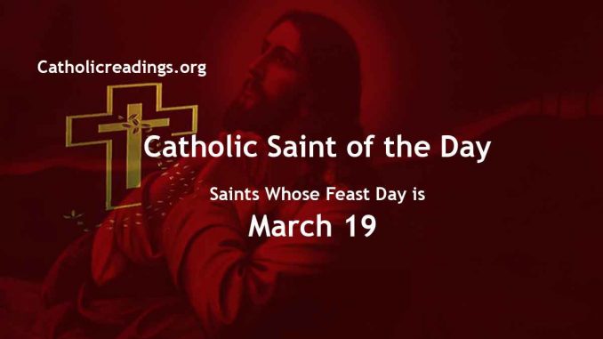 List of Saints Whose Feast Day is March 19 2023 - Catholic Saint of the Day