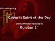List of Saints Whose Feast Day is October 21 - Catholic Saint of the Day
