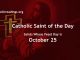 List of Saints Whose Feast Day is October 25 - Catholic Saint of the Day