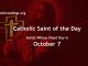 List of Saints Whose Feast Day is October 7 - Catholic Saint of the Day